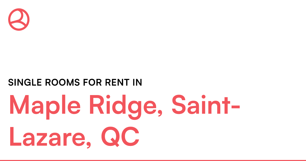 Maple Ridge, SaintLazare, QC Single rooms for rent Roomies.ca