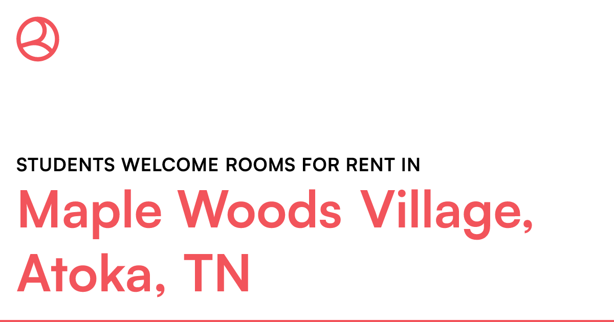 Maple Woods Village, Atoka, TN Students rooms...