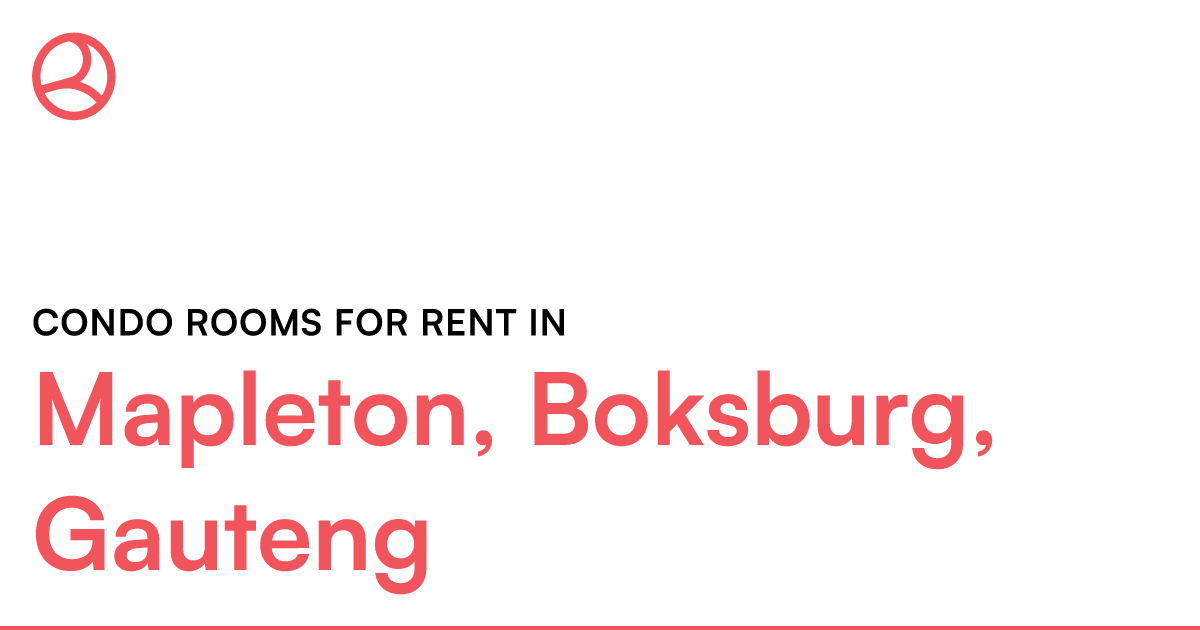 Mapleton, Boksburg, Gauteng Condo rooms for rent – Roomies.co.za