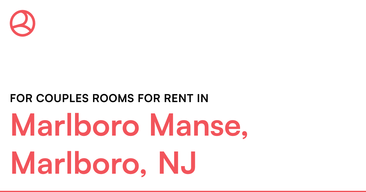 Marlboro Manse, Marlboro, NJ For couples rooms for re...
