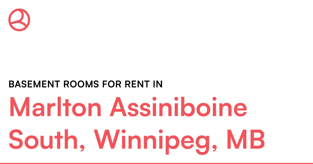 Marlton Assiniboine South, Winnipeg, MB Basement rooms... – Roomies.ca