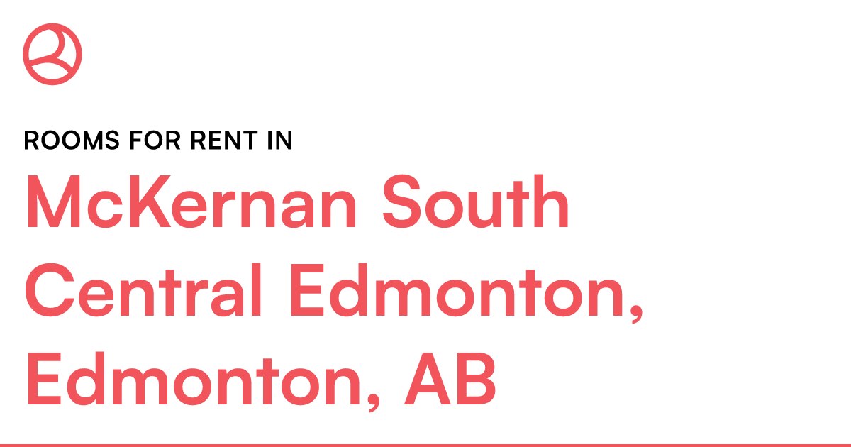 McKernan South Central Edmonton, Edmonton, AB Rooms fo... Roomies.ca