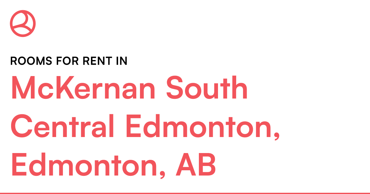 McKernan South Central Edmonton, Edmonton, AB Rooms fo... – Roomies.ca