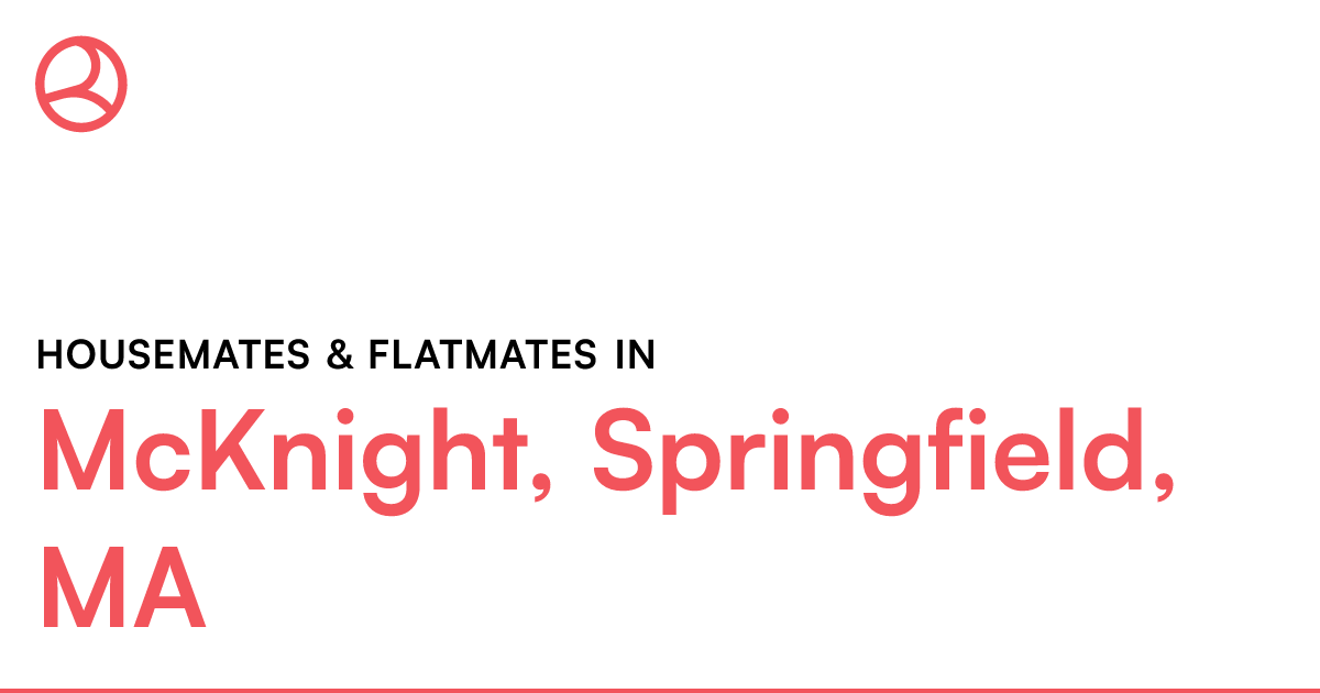 McKnight, Springfield, MA Housemates & Flatmates