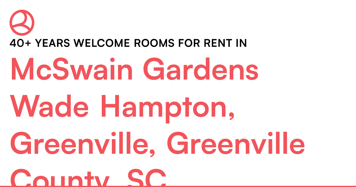 McSwain Gardens Wade Hampton, Greenville, Greenville... – Roomies.com