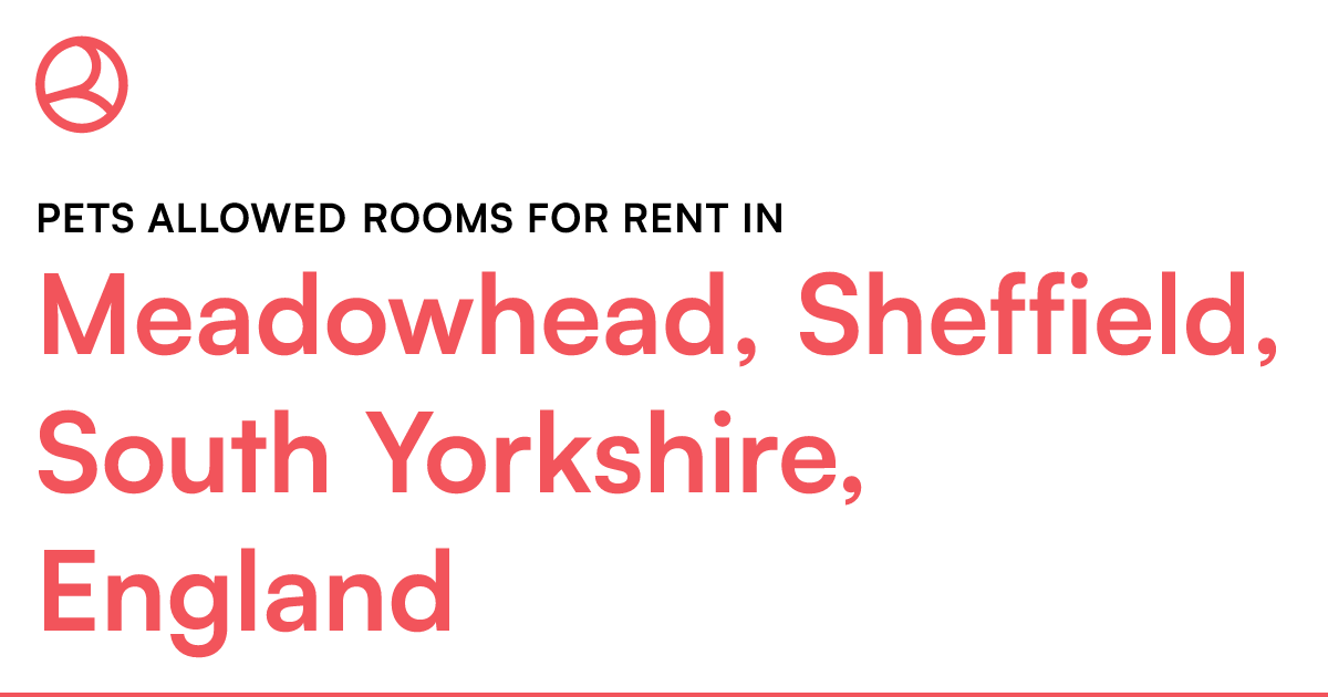 Meadowhead, Sheffield, South Yorkshire, England Pet... Roomies.co.uk