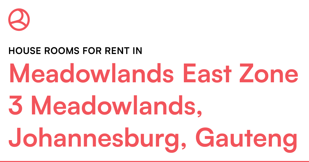 Meadowlands East Zone 3 Meadowlands, Johannesburg,... Roomies.co.za