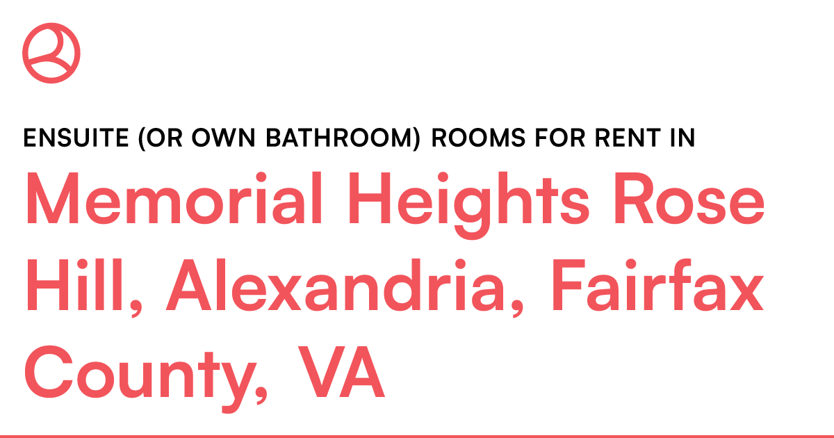 Memorial Heights Rose Hill, Alexandria, Fairfax Count... – Roomies.com