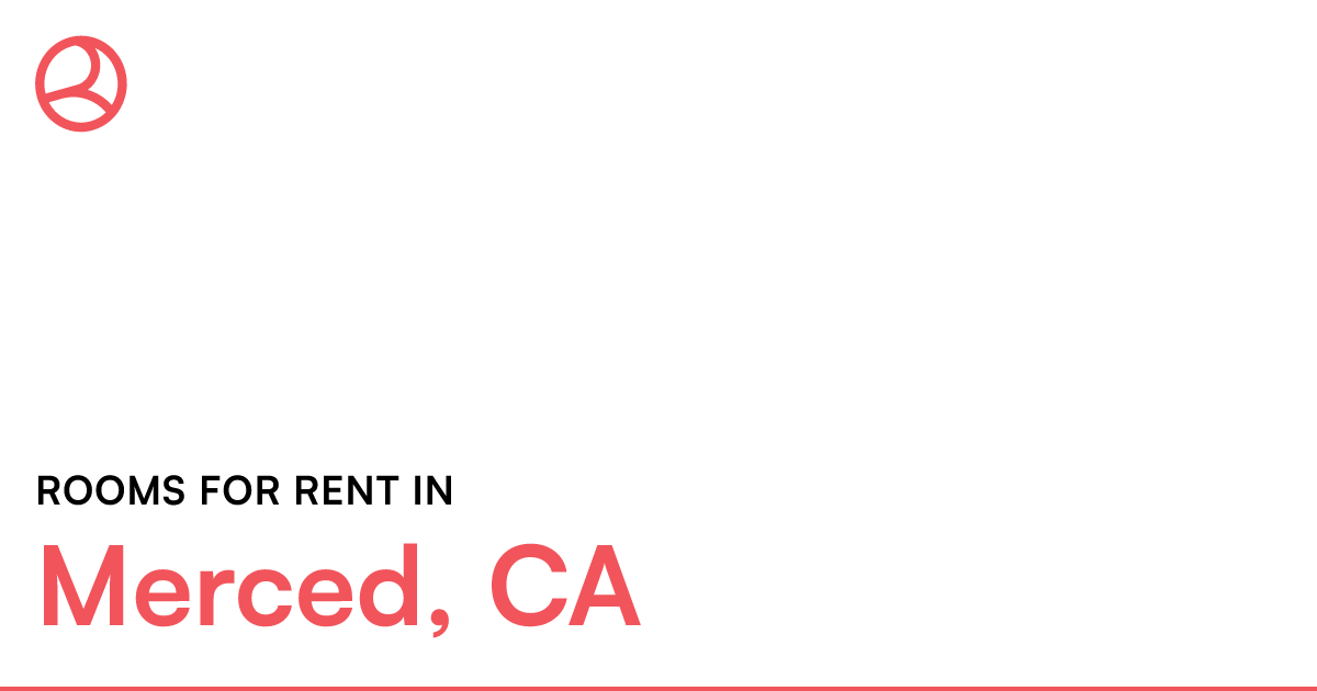Merced, CA Rooms for Rent