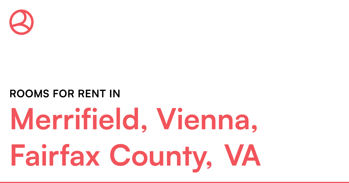 Merrifield, Vienna, Fairfax County, VA Rooms for Rent