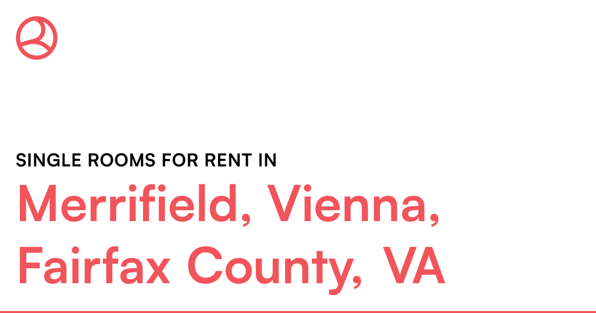 Merrifield, Vienna, Fairfax County, VA Single rooms f...