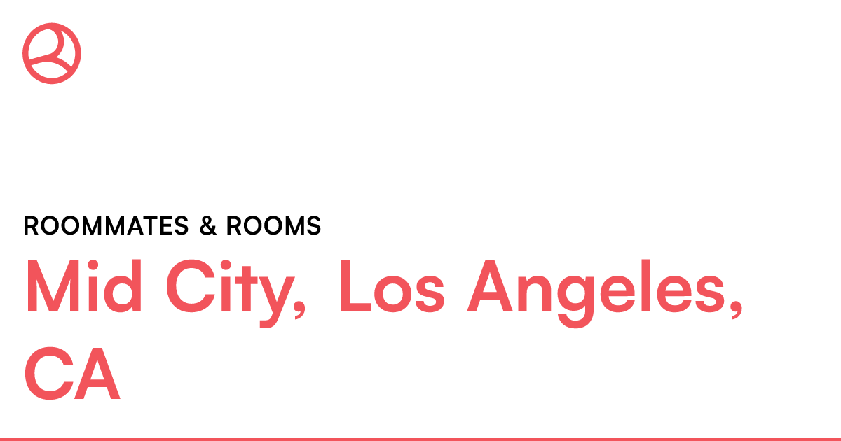 Mid City, Los Angeles, CA Roommates & rooms