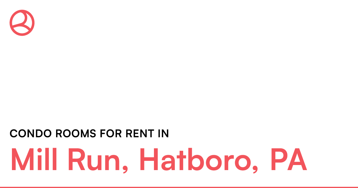 Mill Run, Hatboro, PA Condo rooms for rent