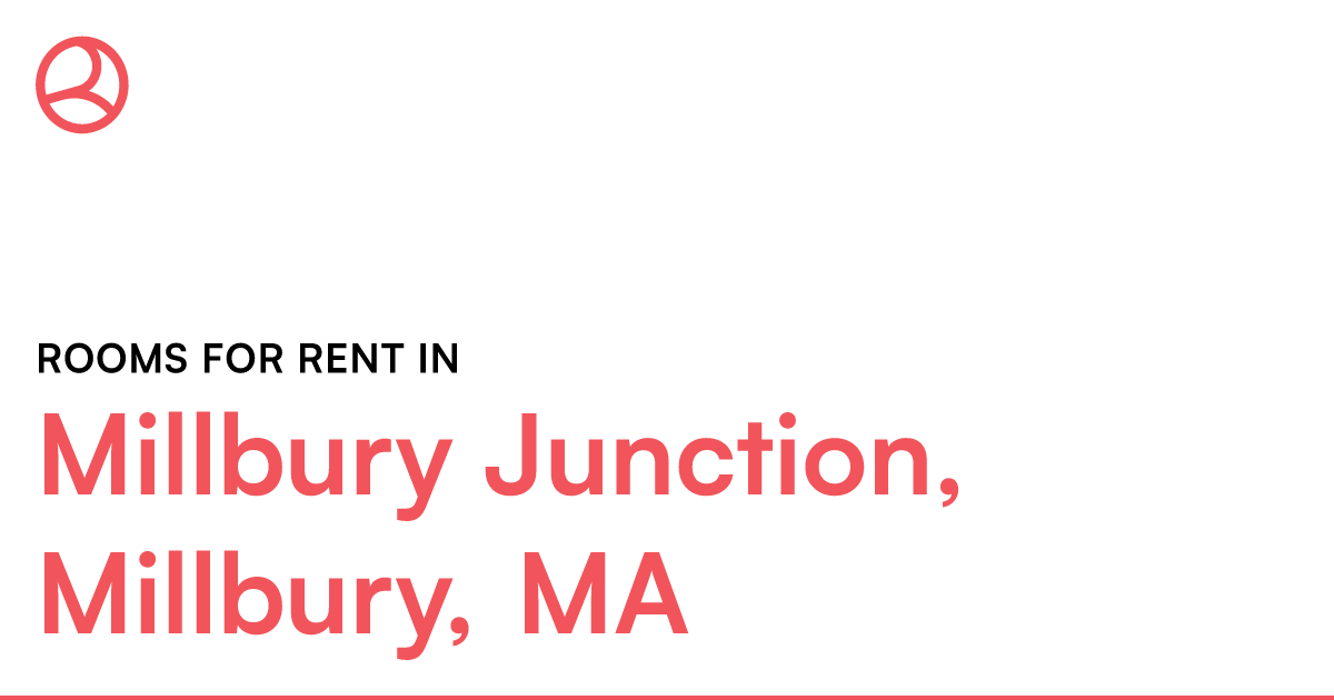 Millbury Junction, Millbury, MA Rooms for Rent