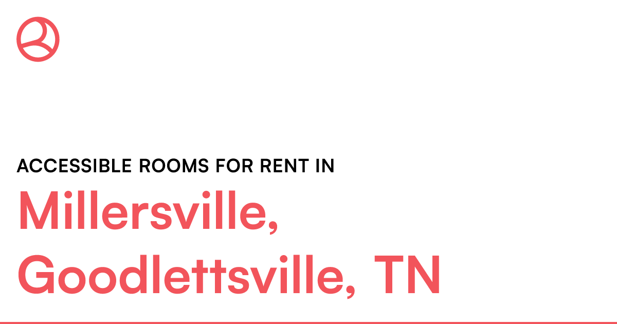 Millersville, Goodlettsville, TN Accessible rooms for...