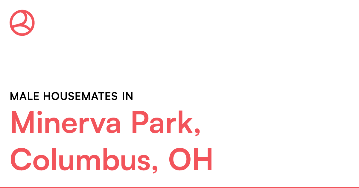 Male housemates in Minerva Park, Columbus, OH