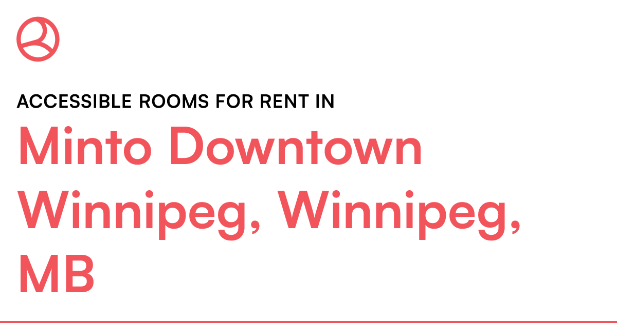 Minto Downtown Winnipeg, Winnipeg, MB Accessible rooms... – Roomies.ca