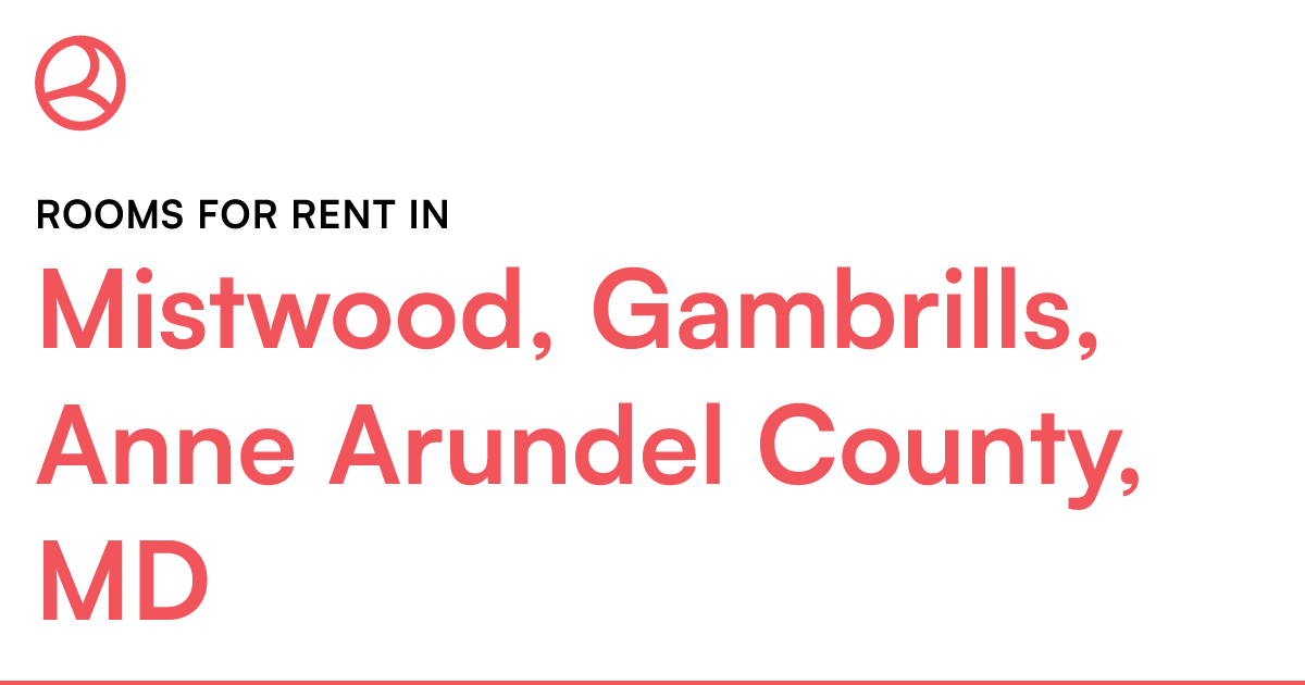 Mistwood, Gambrills, Anne Arundel County, MD Rooms fo...