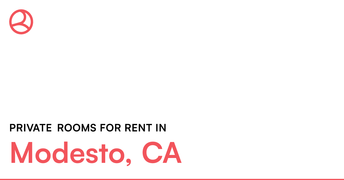 Modesto, CA Private rooms for rent