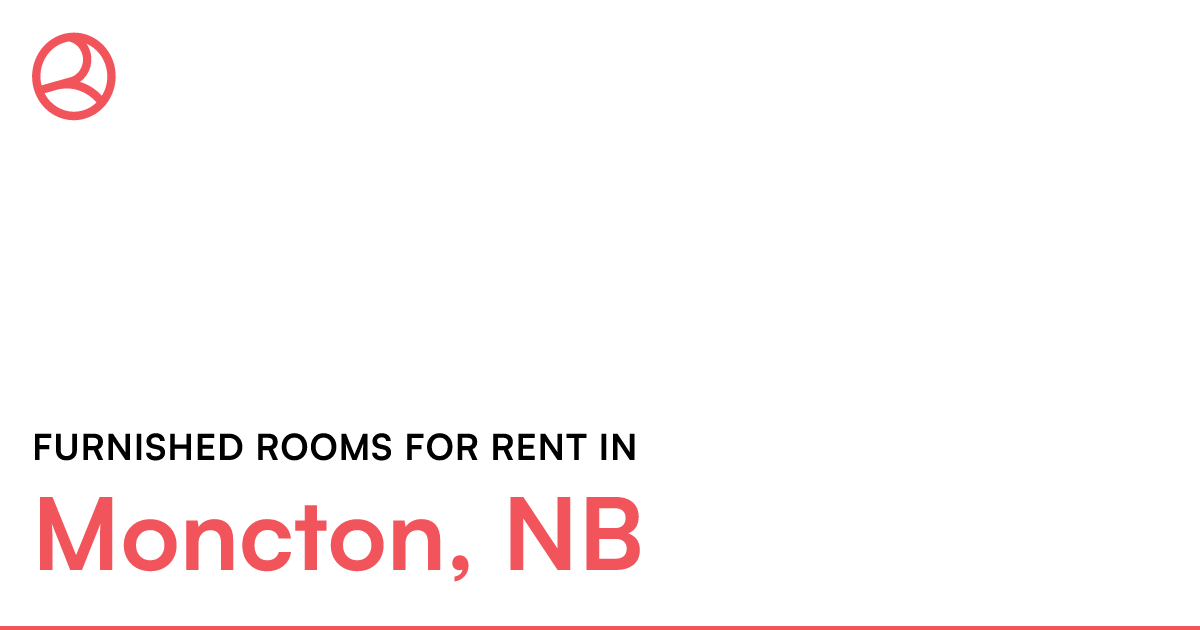 Moncton, NB Furnished rooms for rent Roomies.ca