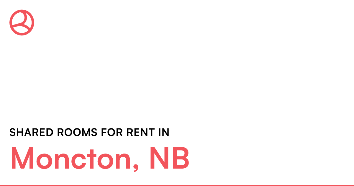 Moncton, NB Shared rooms for rent Roomies.ca