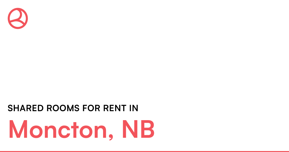 Moncton, NB Shared rooms for rent – Roomies.ca