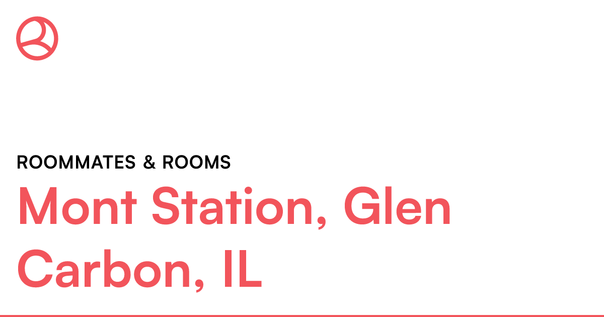 Mont Station, Glen Carbon, IL Roommates & rooms