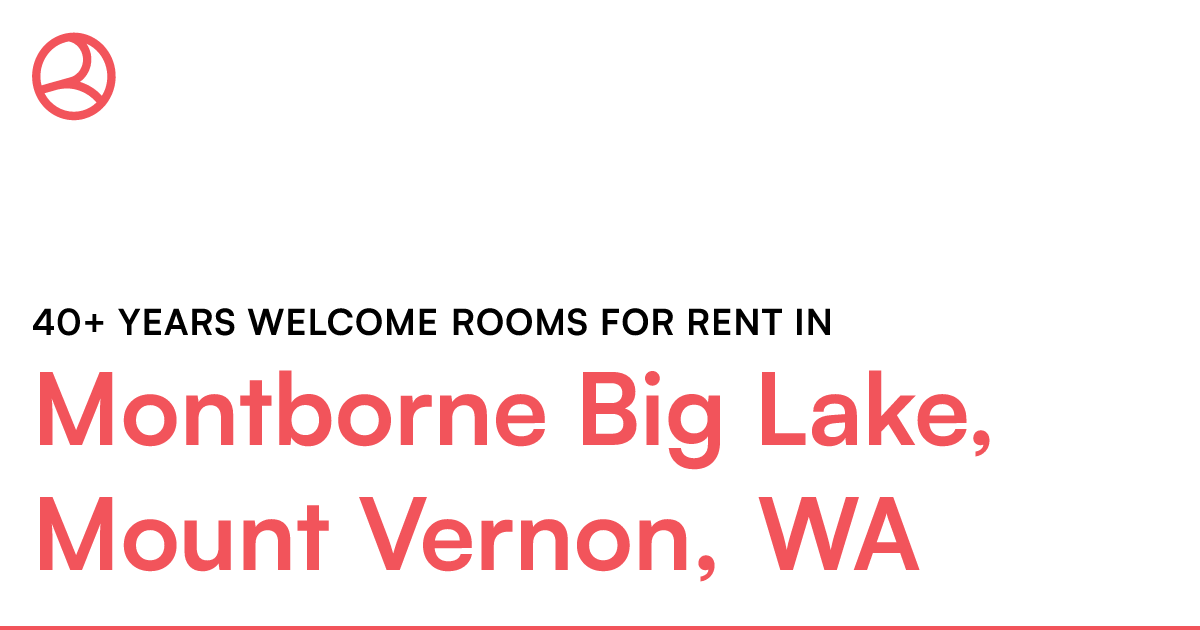 Montborne Big Lake, Mount Vernon, WA 40+ years