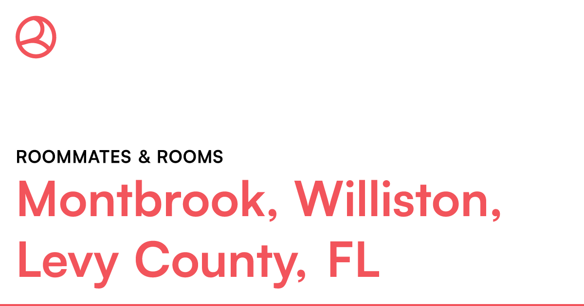 Montbrook, Williston, Levy County, FL Roommates & roo... – Roomies.com