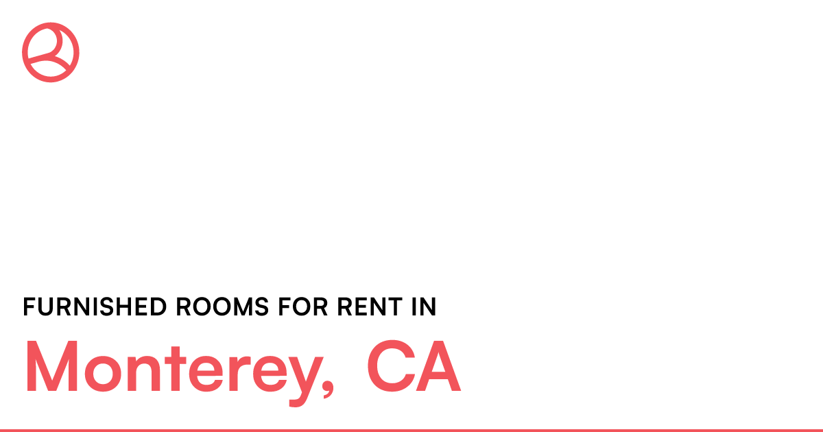 Monterey, CA Furnished rooms for rent