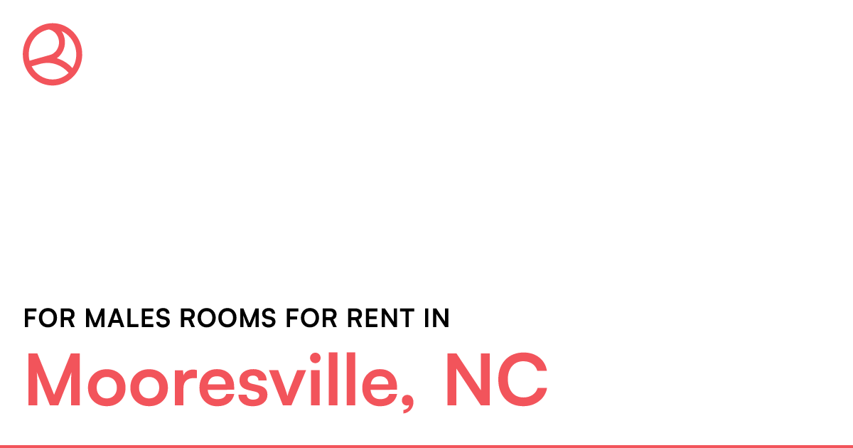Mooresville, NC For males rooms for rent