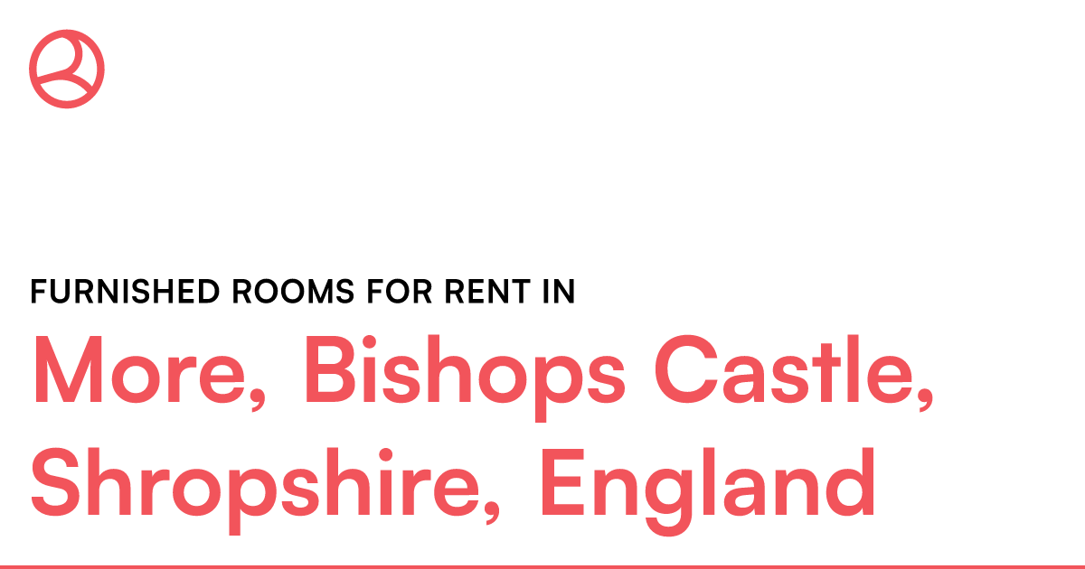 More, Bishops Castle, Shropshire, England Furnished... – Roomies.co.uk