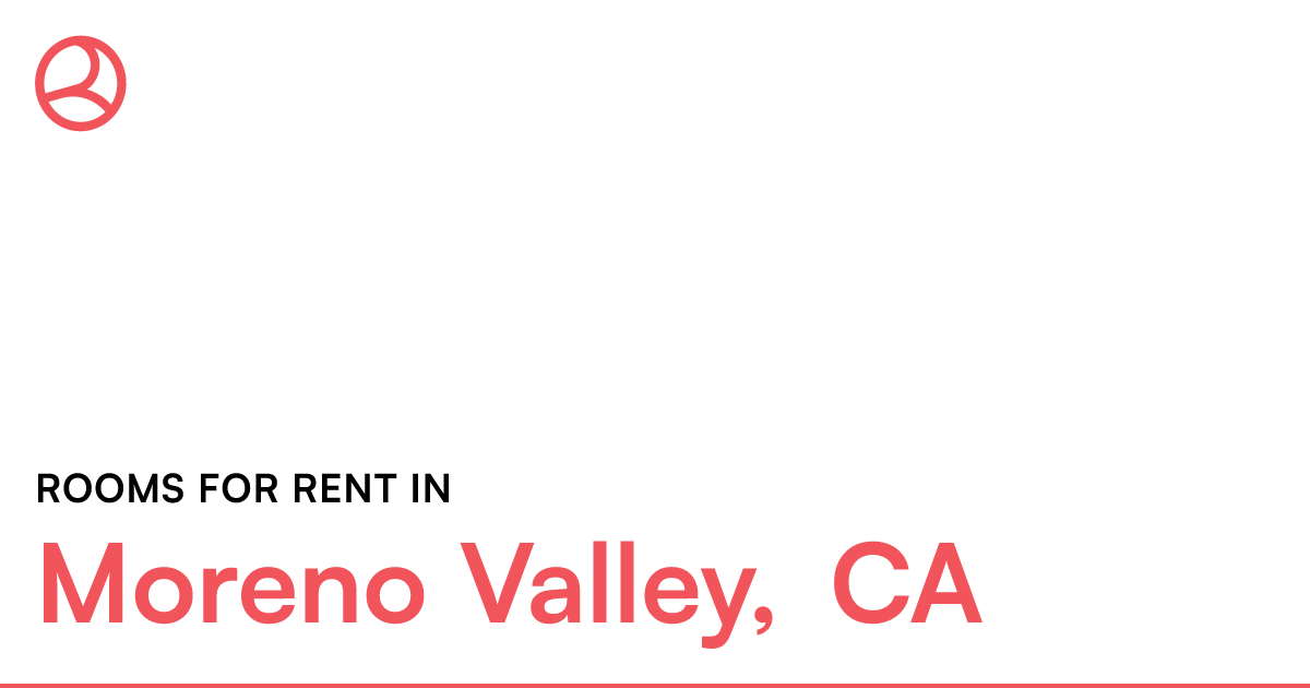 Moreno Valley, CA Rooms for Rent