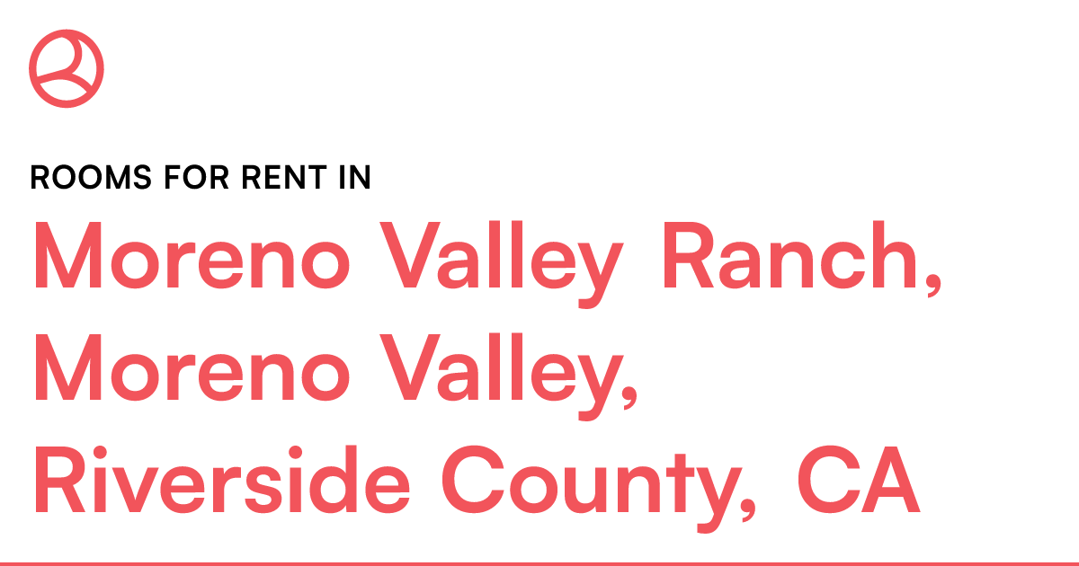 Moreno Valley Ranch, Moreno Valley, Riverside County,...