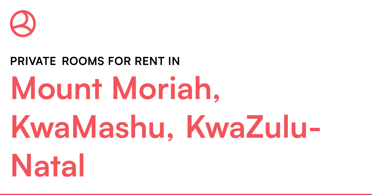 Mount Moriah, KwaMashu, KwaZuluNatal Private rooms... Roomies.co.za