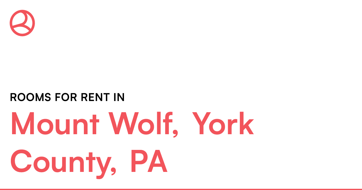 Mount Wolf, York County, PA Rooms for Rent