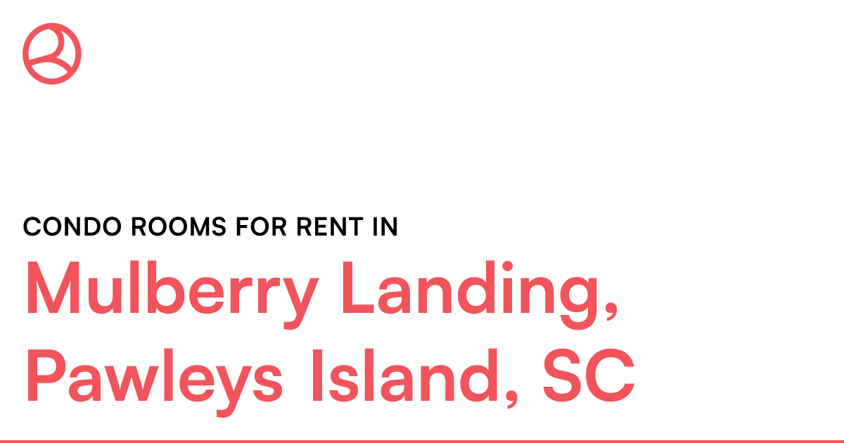 Mulberry Landing, Pawleys Island, SC Condo rooms for...