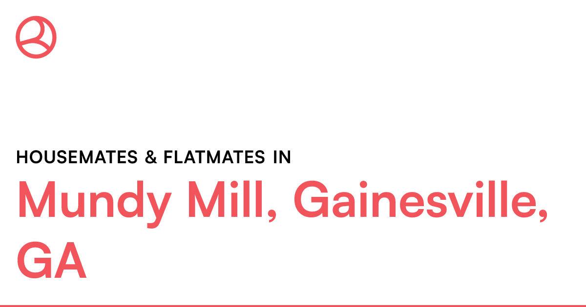 Mundy Mill, Gainesville, GA Housemates & Flatmates