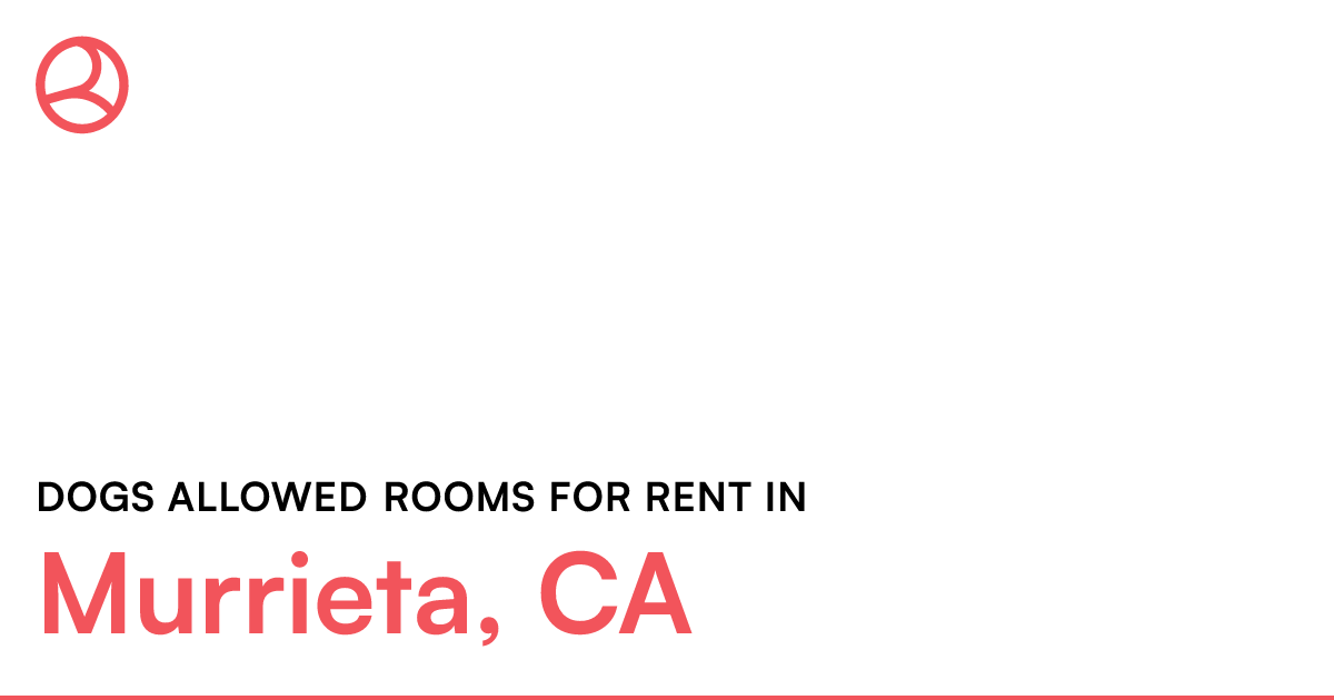 Murrieta, CA Dogs allowed rooms for rent