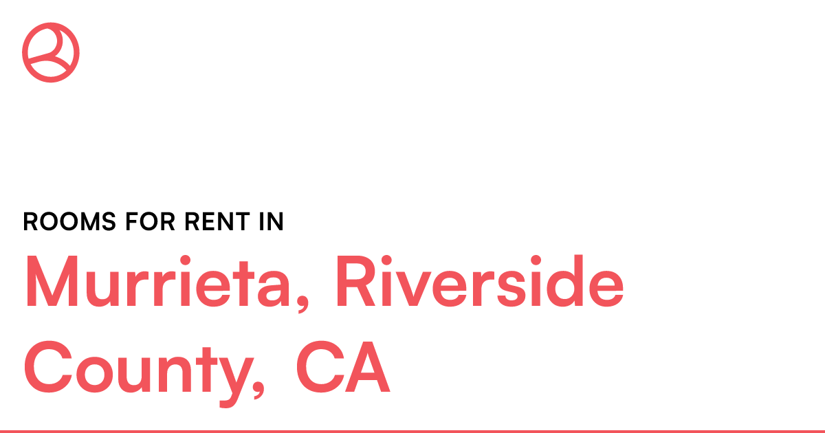 Murrieta, Riverside County, CA Rooms for Rent