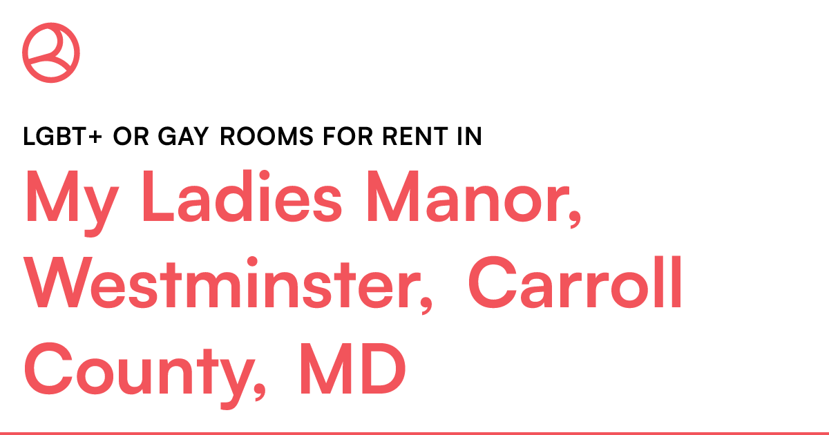 My Ladies Manor, Westminster, Carroll County, MD LGBT...
