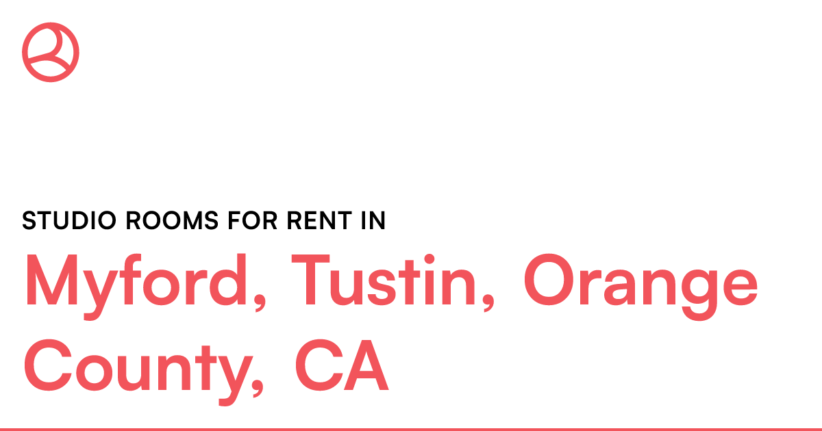 Myford, Tustin, Orange County, CA Studio rooms for re...