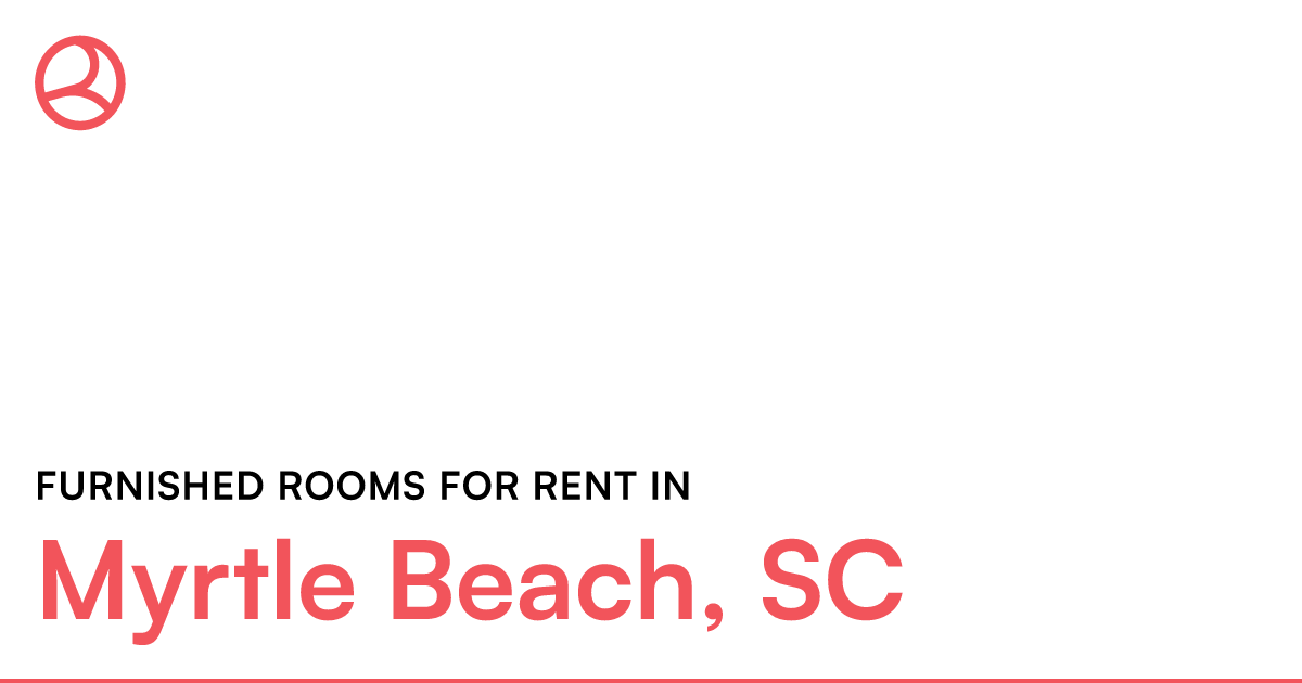 Myrtle Beach, SC Furnished rooms for rent – Roomies.com