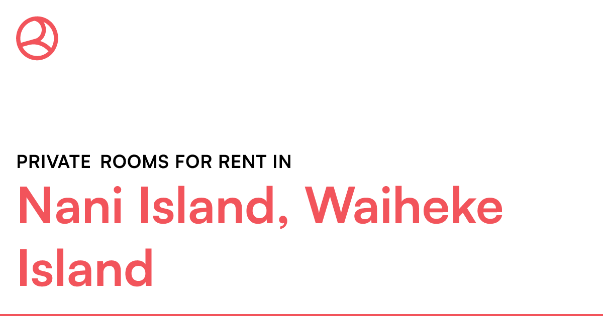 Nani Island, Waiheke Island Private rooms for rent Roomies.co.nz