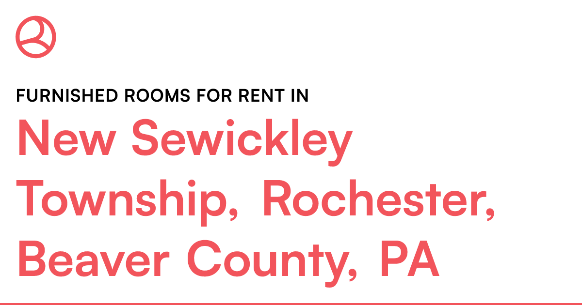 New Sewickley Township, Rochester, Beaver County, PA...