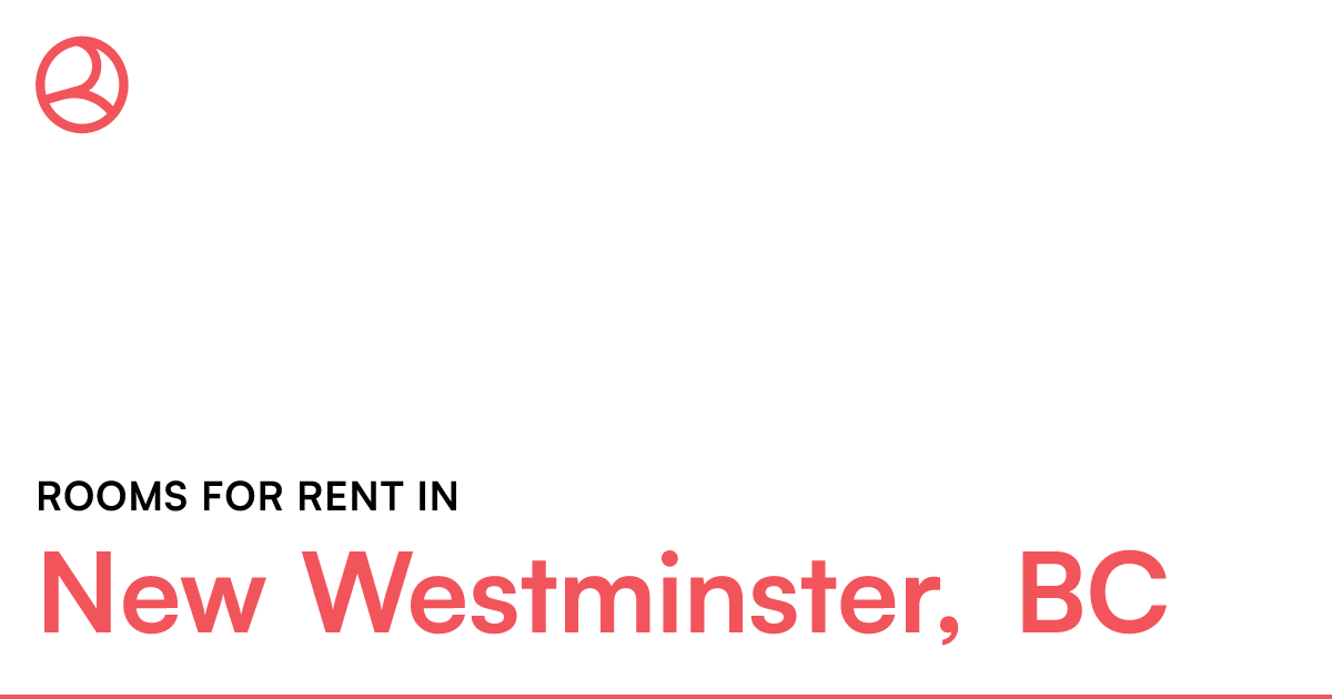 New Westminster, BC Rooms for Rent Roomies.ca