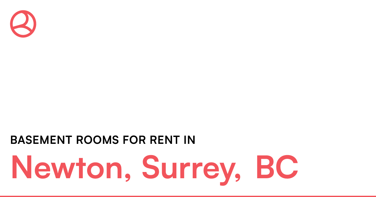 Newton, Surrey, BC Basement rooms for rent Roomies.ca