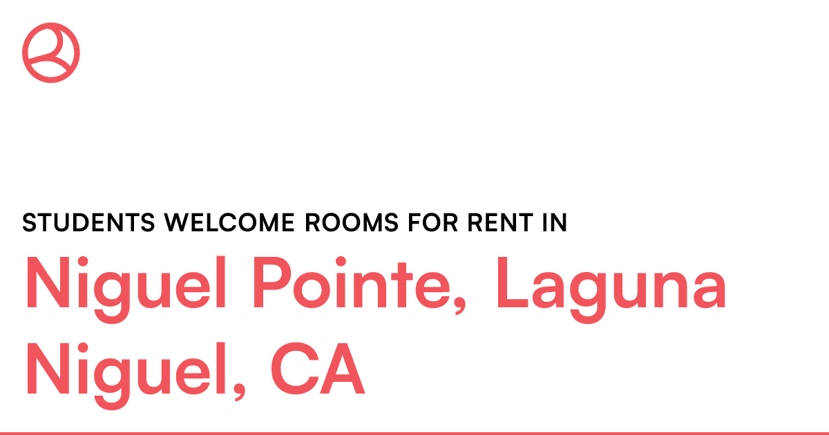 Niguel Pointe, Laguna Niguel, CA Students roo...