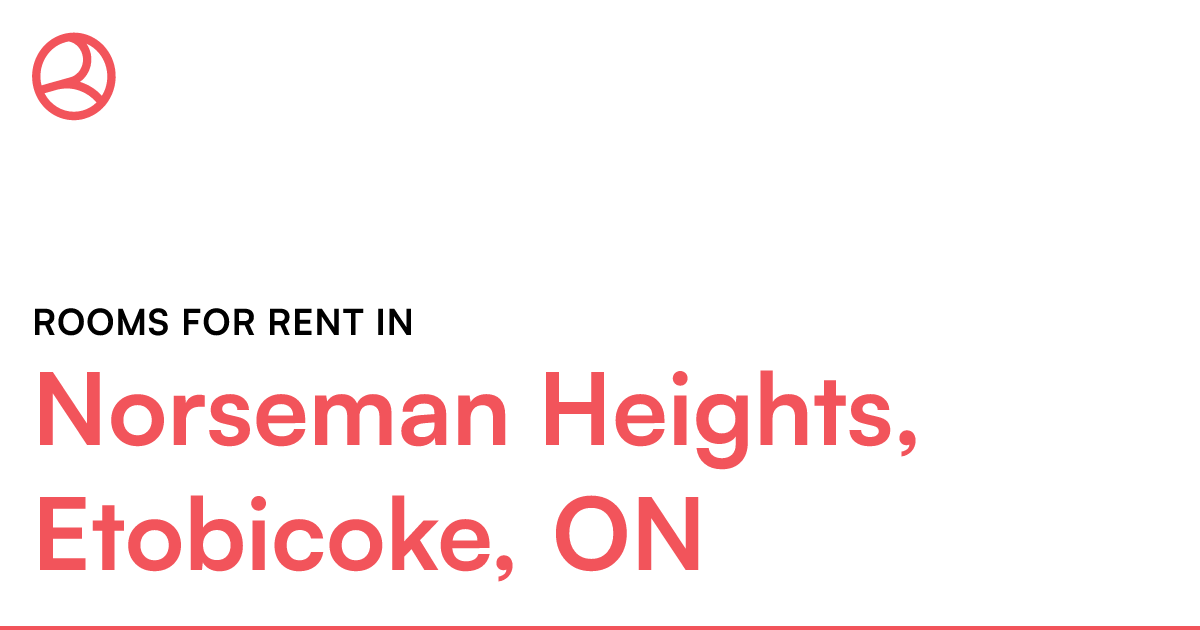 Norseman Heights, Etobicoke, ON Rooms for Rent Roomies.ca
