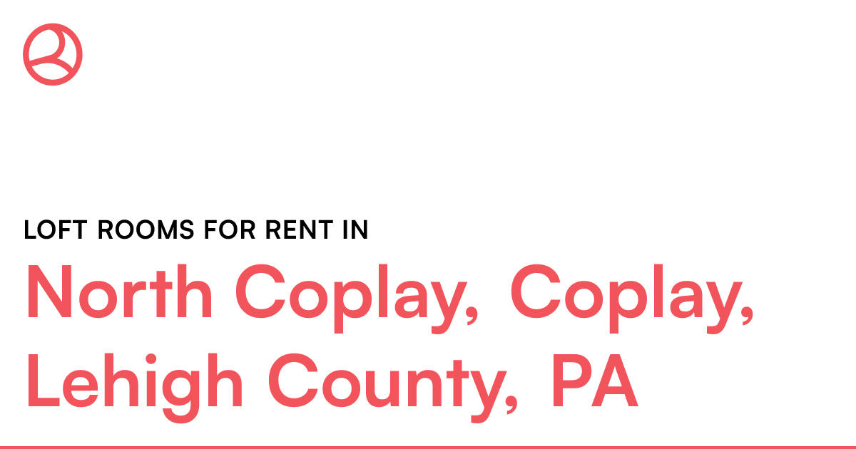 North Coplay, Coplay, Lehigh County, PA Loft rooms fo...